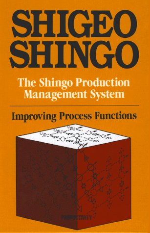 Beispielbild fr The Shingo Production Management System : Improving Process Functions zum Verkauf von Better World Books