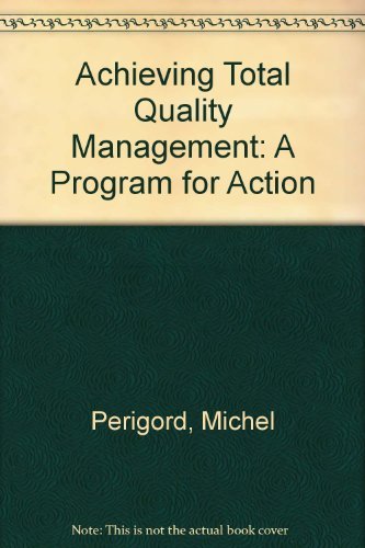 Imagen de archivo de Achieving Total Quality Management: A Program for Action a la venta por Wonder Book