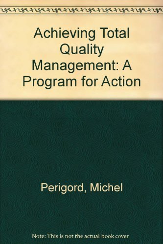 Stock image for Achieving Total Quality Management: A Program for Action for sale by Wonder Book