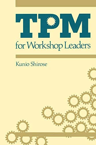 Beispielbild fr Tpm for Workshop Leaders (The Shopfloor Series) zum Verkauf von Jenson Books Inc