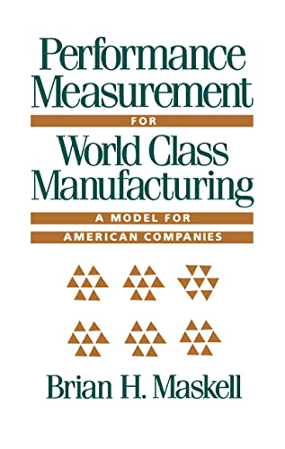 Stock image for Performance Measurement for World Class Manufacturing: A Model for American Companies for sale by WorldofBooks