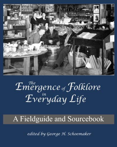 Stock image for The Emergence Of Folklore In Everyday Life: A Fieldguide And Sourcebook for sale by ThriftBooks-Atlanta