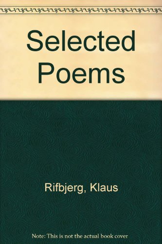 Selected Poems (9780915306480) by Rifbjerg, Klaus
