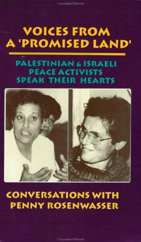 9780915306572: Voices from a 'Promised Land': Palestinian & Israeli Peace Activists Speak Their Hearts
