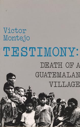 Beispielbild fr Testimony : Death of a Guatemalan Village zum Verkauf von Better World Books