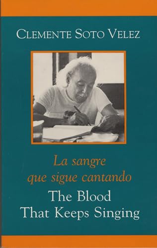 Stock image for The Blood That Keeps Singing/La Sangre Que Sigue Canta for sale by ThriftBooks-Atlanta