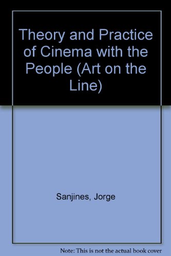 Theory and Practice of a Cinema With the People (9780915306800) by Sanjines, Jorge; Ukamau Group; Schaaf, Richard