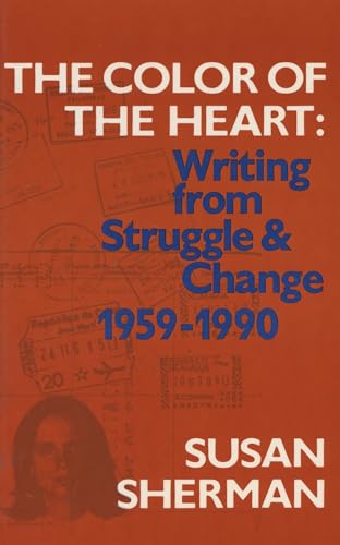 9780915306909: The Color of The Heart: Writing from Struggle & Change 1959-1990