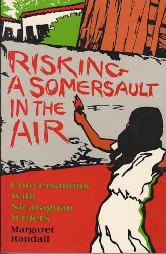 Beispielbild fr Risking a Somersault in the Air : Conversations with Nicaraguan Writers zum Verkauf von Better World Books