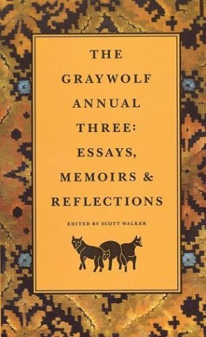 9780915308880: The Graywolf Annual Three: Essays, Memoirs & Reflections