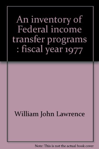 Imagen de archivo de An Inventory of Federal Income Transfer Programs Fiscal Year 1977. With foreword by Leonard M. Greene, President The Institute for Socioeconomic Studies a la venta por Zubal-Books, Since 1961