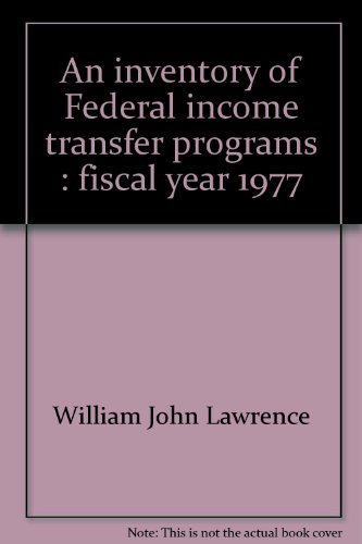 Stock image for An Inventory of Federal Income Transfer Programs Fiscal Year 1977. With foreword by Leonard M. Greene, President The Institute for Socioeconomic Studies for sale by Zubal-Books, Since 1961