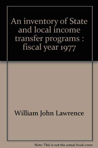 Beispielbild fr An Inventory of State and Local Income Transfer Programs : Fiscal Year 1977 zum Verkauf von Better World Books