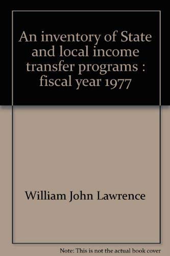 Imagen de archivo de An Inventory of State and Local Income Transfer Programs : Fiscal Year 1977 a la venta por Better World Books