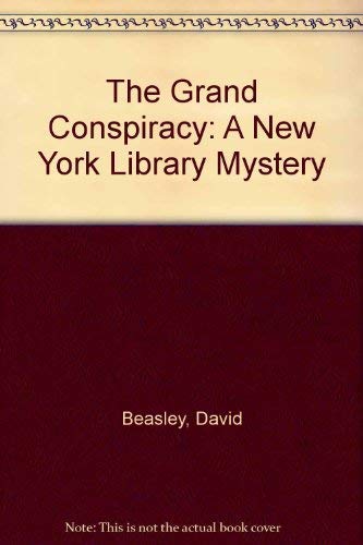 9780915317066: The Grand Conspiracy: A New York Library Mystery