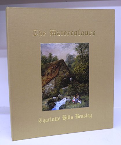 Stock image for The Watercolours of Charlotte Hills Beasley for sale by The Second Reader Bookshop