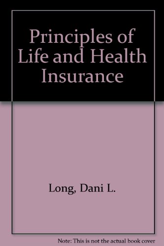 Beispielbild fr Principles of Life and Health Insurance zum Verkauf von Better World Books