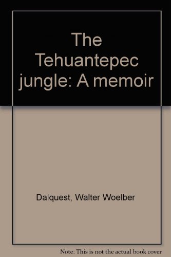 9780915323104: The Tehuantepec jungle: A memoir