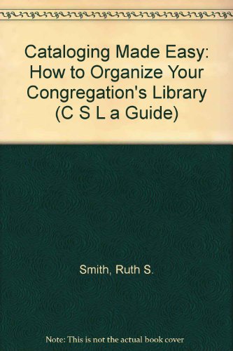 Stock image for Cataloging Made Easy; How to Organize Your Congregation's Library for sale by 4 THE WORLD RESOURCE DISTRIBUTORS