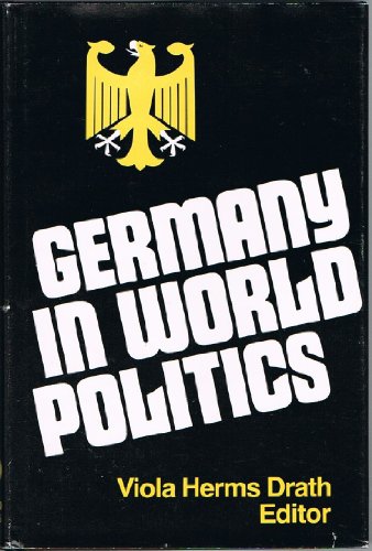 Stock image for Germany in World Politics for sale by Wonder Book