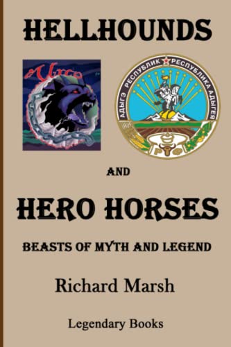 9780915330188: Hellhounds and Hero Horses: Beasts of Myth and Legend