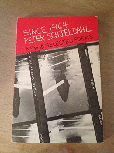 Since 1964: New and selected poems (9780915342266) by Schjeldahl, Peter