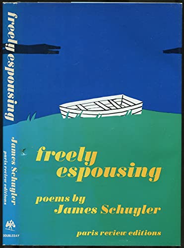 Freely Espousing: Poems (9780915342280) by Schuyler, James