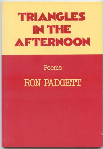 Triangles in the afternoon: Poems (9780915342310) by Padgett, Ron