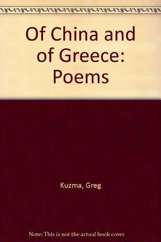 Stock image for Of China and of Greece: Poems for sale by HPB-Emerald