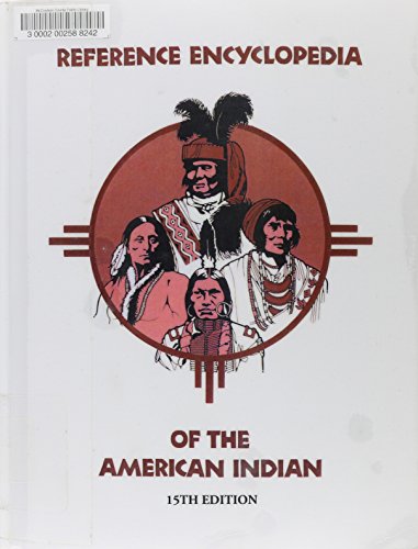 Stock image for Reference Encyclopedia of the American Indian for sale by J. HOOD, BOOKSELLERS,    ABAA/ILAB