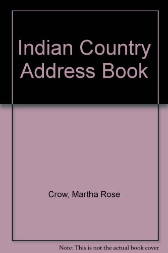 Indian Country Address Book (9780915344987) by Martha Rose Crow