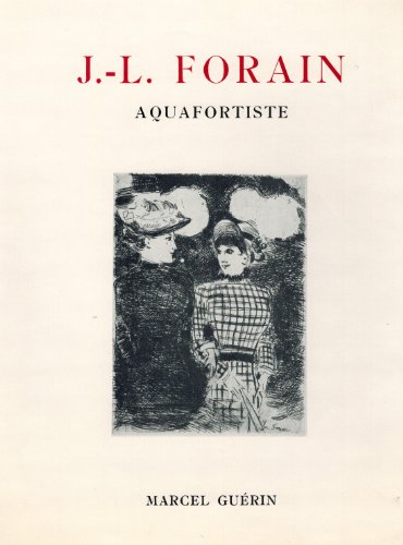 9780915346387: J.-L. Forain, aquafortiste: Catalogue raisonne de l'euvre grave de l'artiste