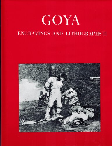 9780915346721: Goya. Engravings and Lithographs. Catalogue Raisonn. Two Volumes.