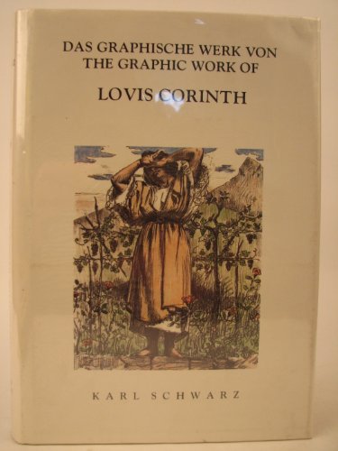 Das Graphische Werk Von = the Graphic Work of Lovis Corinth (9780915346738) by Schwarz, Karl; Corinth, Lovis