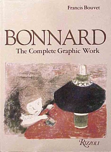 9780915346745: Bonnard : The Complete Graphic Work