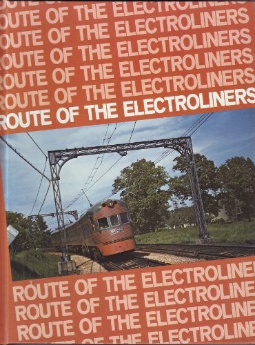 Route of the Electroliners: Bulletin No. 107 (Central Electric Railfans' Association - CERA)