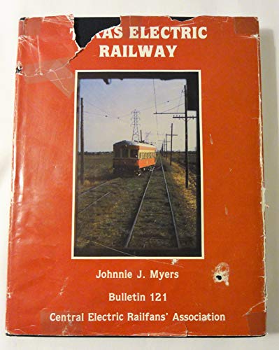 Stock image for Texas Electric Railway/With Maps (Bulletin 121, Central Electric for sale by Hawking Books