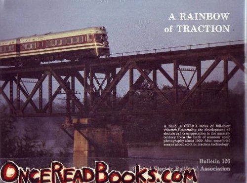 Beispielbild fr A Rainbow of Traction [Central Electric Railfans' Association Bulletin 126] zum Verkauf von Saucony Book Shop