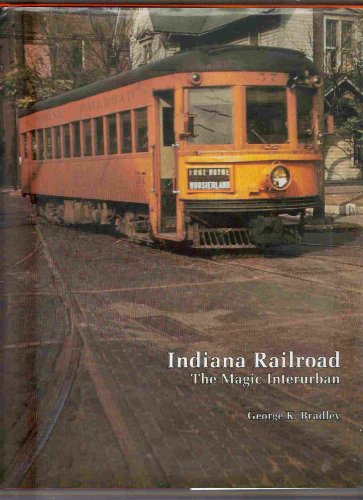 Stock image for Indiana Railroad: The Magic Interurban for sale by Old Army Books