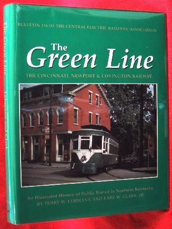 Imagen de archivo de The Green Line: The Cincinnati, Newport & Covington railway a la venta por A Book By Its Cover