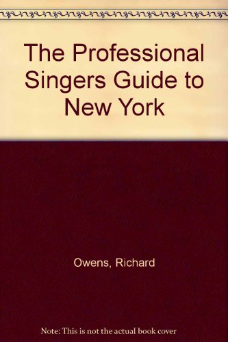 Beispielbild fr The Professional Singer's Guide to New York zum Verkauf von Better World Books