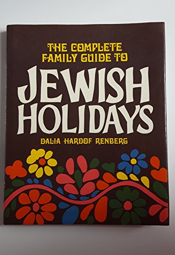 Imagen de archivo de The Complete Family Guide to Jewish Holidays a la venta por BookHolders