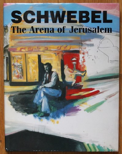 Schwebel : The Arena of Jerusalem.