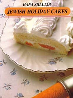 Imagen de archivo de Jewish Holiday Cakes: Kosher a la venta por ThriftBooks-Dallas