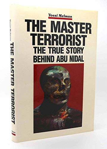 Beispielbild fr The Master Terrorist : The True Story Behind Abu-Nidal zum Verkauf von Better World Books: West