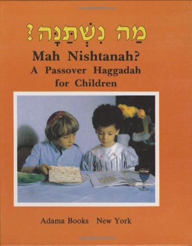 Stock image for Mah Nishtanah?: A Passover Haggadah for Children for sale by ThriftBooks-Dallas