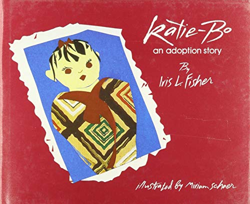 Beispielbild fr Katie-Bo : An Adoption Story zum Verkauf von Better World Books