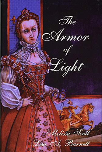 The Armor of Light - Scott, Melissa; Barnett, Lisa A.