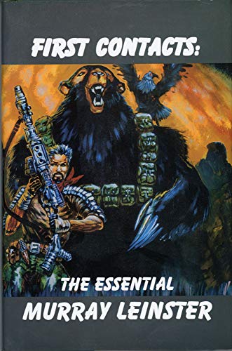 Beispielbild fr First Contacts: The Essential Murray Leinster zum Verkauf von Front Cover Books