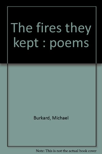 Imagen de archivo de The fires they kept poems a la venta por Ann Becker